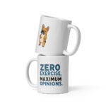 Zero Exercise, Maximum Opinions. — Bruno the French Bulldog Mug